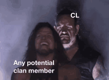 two men are standing next to each other with the words " any potential clan member " below them