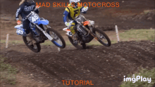 two motocross riders are racing on a dirt track and the words mad skills motocross tutorial are on the bottom right