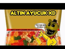 a bag of altin ayucuk xd gummy bears with a cartoon character on it .