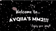 a black background with pink dots and the words `` welcome to avqia 's mm2 !!! enjoy your stay ! ''