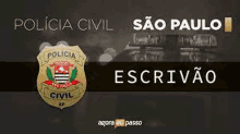 a police badge with the words policia civil sao paulo escritao on it .