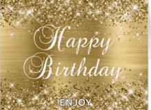 a gold background with the words " happy birthday enjoy " on it