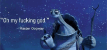 a picture of a cartoon character with a quote by master oogway