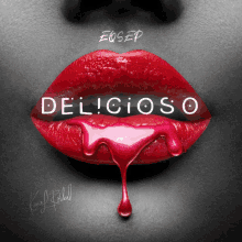 a picture of a woman 's lips with the words delicioso written on it