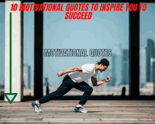 a poster with a man running and the words motivational quotes to inspire you to succeed