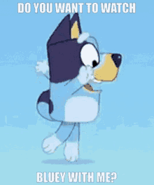 a cartoon character with the words do you want to watch bluey with me on the bottom