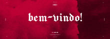 a red background with the words bem-vindo written in white