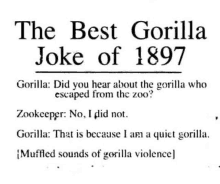 the best gorilla joke of 1897 is written in black and white