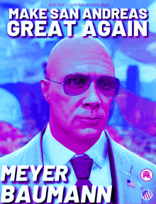 a poster that says make san andreas great again meyer baumann