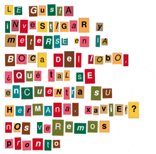 a collage of colorful letters that says le gusta i nvestigar y meterse en la boca del lobo