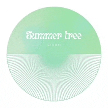 a green and white circle with the words `` summer tree '' written on it .