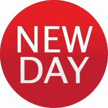 a red circle with the words `` new day '' written inside of it