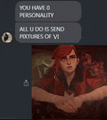 a screenshot of a text message that says " you have 0 personality " and " all u do is send pixtures of vi "