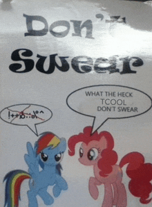 a poster that says " don 't swear " with two ponies on it