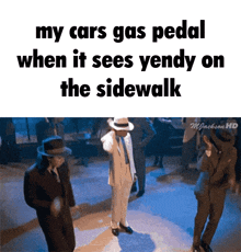 a meme that says my cars gas pedal when it seems yendy on the sidewalk