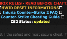 box rules read before chatt ! hwid reset information iniuria counter-strike 2 faq counter-strike cheating guide cs2 status updated