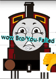 a drawing of a train with the words wow bro you failed