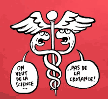 a caduceus symbol with two speech bubbles that say on veut de la science pas de la croyance