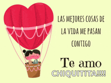 a hot air balloon in the shape of a heart with the words las mejores cosas de la vida me pasan contigo