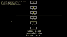 a screenshot of a computer game that says space pause mouse click step and escape restart