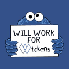 cookie monster holding a sign that says " will work for tokens "