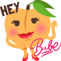 an illustration of a peach with the words hey babe written below it