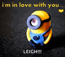 a picture of a minion that says " i 'm in love with you "