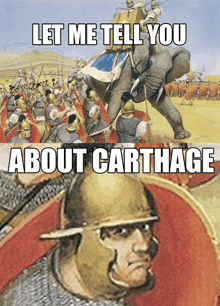 a painting of soldiers and an elephant with the words let me tell you about carthage