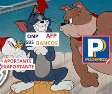 a cartoon of tom and jerry with a sign that says " onp afp sbs bancos "