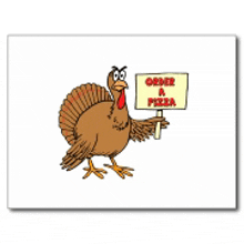 a cartoon turkey holds a sign that says order a pizza