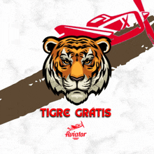 a poster with a tiger and the words tigre gratis in red