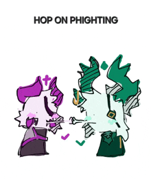 a drawing of two cartoon characters says hop on phighting