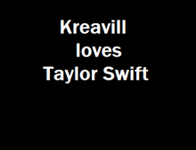 a black background with kreavill loves taylor swift written in white