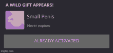 a wild gift appears with a small penis never expires and already activated