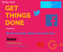 a pink background with the words body text get things done work remotely make your own time and share