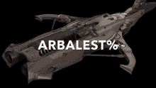 a futuristic looking weapon with the words arbalest written on it