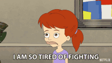 a cartoon girl says i am so tired of fighting on netflix