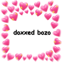 a circle of pink hearts with the words doxxed bozo in the center