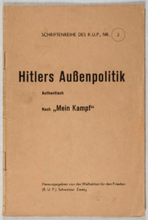 Seller image for Hitlers Auenpolitik. Authentisch nach "Mein Kampf" [Schriftenreihe des R. U. P. Nr. 2] for sale by ERIC CHAIM KLINE, BOOKSELLER (ABAA ILAB)