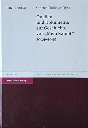 Seller image for Quellen und Dokumente zur Geschichte von "Mein Kampf" 1924-1945 [Beitrge zur Kommunikationsgeschichte [=BKG] - Band 28] for sale by Antiquariaat Looijestijn