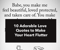 10 Adorable Love Quotes to Make Your Heart Flutter