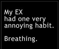 My Ex Had One Very Annoying Habit. Breathing