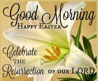 Good Morning Happy Easter