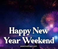 Happy New Year Weekend