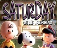 Charlie Brown Saturday Good Morning Happy Weekend