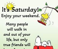 Enjoy your weekend, It's Saturday!