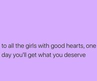 To all the girls with good hearts