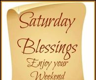 Saturday blessings...enjoy your weekend