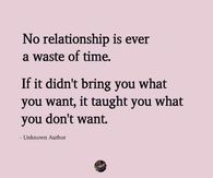 No relationship is ever a waste of time.