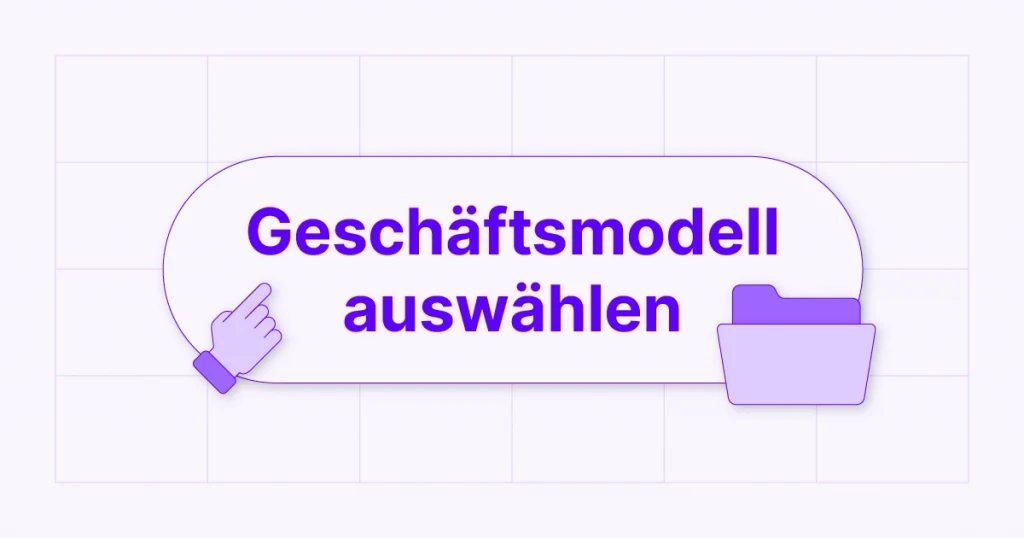 Geschäftsmodell auswählen